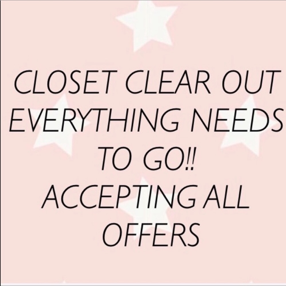 NEED TO CLEAR OUT MY CLOSET !!